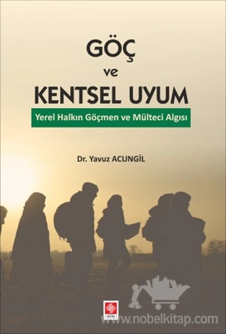 Yerel Halkın Göçmen ve Mülteci Algısı