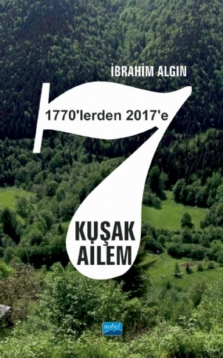 7 Kuşak Ailem (1770’lerden 2017’ye)