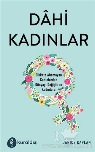 Dikkate Alınmayan Kadınlardan Dünyayı Değiştiren Kadınlara