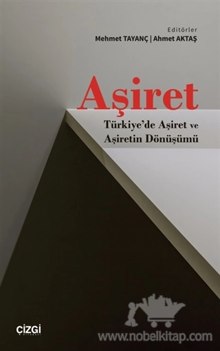 Türkiye'de Aşiret ve Aşiretin Dönüşümü