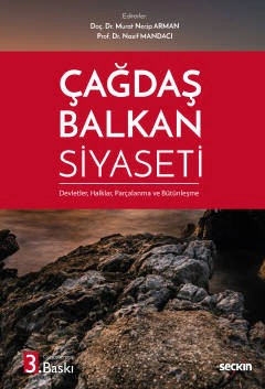 Çağdaş Balkan Siyaseti Devletler, Halklar, Parçalanma ve Bütünleşme