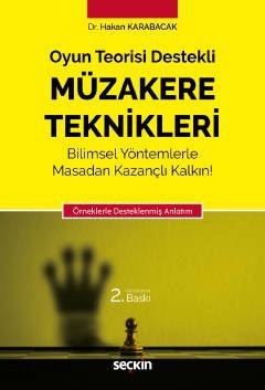 Oyun Teorisi DestekliMüzakere Teknikleri Örneklerle Desteklenmiş Anlatım