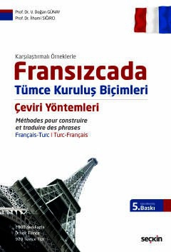 Karşılaştırmalı ÖrneklerleFransızcada Tümce Kuruluş Biçimleri Çeviri Yöntemleri