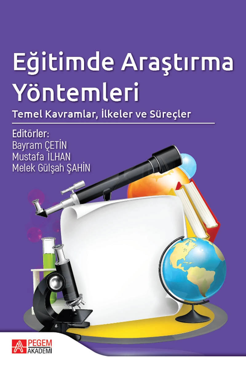 Eğitimde Araştırma Yöntemleri: Temel Kavramlar, İlkeler ve Süreçler