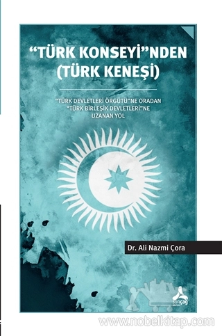 “Türk Devletleri Örgütü”Ne Oradan “Türk Birleşik Devletleri”Ne Uzanan Yol