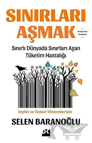 Sınırlı Dünyada Sınırları Aşan Tüketim Hastalığı - Teşhis ve Tedavi Yöntemleriyle