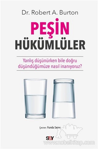 Yanlış Düşünürken Bile Doğru Düşündüğümüze Nasıl İnanıyoruz?