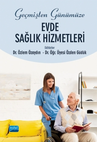 Geçmişten Günümüze EVDE SAĞLIK HİZMETLERİ