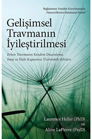 Erken Travmanın Kendini Du¨zenleme, İmaj ve İlişki Kapasitesi Üzerindeki Etkileri