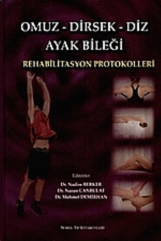 Omuz - Dirsek - Diz - Ayak Bileği Rehabilitasyon Protokolleri