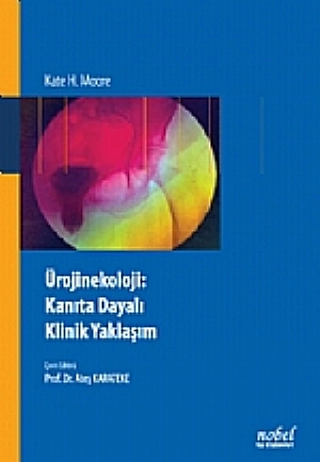 Ürojinekoloji: Kanıta Dayalı Klinik Yaklaşım