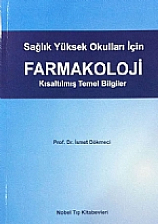 Sağlık Yüksek Okulları İçin Farmakoloji Kısaltılmış Temel Bilgiler