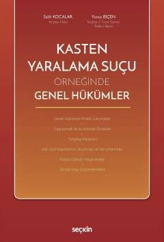 Kasten Yaralama Suçu Örneğinde Genel Hükümler