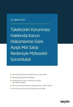 Tüketicinin Korunması Hakkında Kanun Hükümlerine Göre Ayıplı Mal Satışı Nedeniyle Müteselsil Sorumluluk