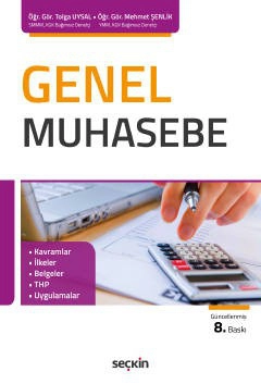 Genel Muhasebe Kavramlar – İlkeler – Belgeler – THP – Uygulamalar