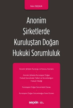 Anonim Şirketlerde Kuruluştan Doğan Hukuki Sorumluluk