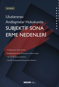 Uluslararası Andlaşmalar Hukukunda<br />Subjektif Sona Erme Nedenleri