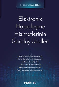 Elektronik Haberleşme Hizmetlerinin <br />Görülüş Usulleri