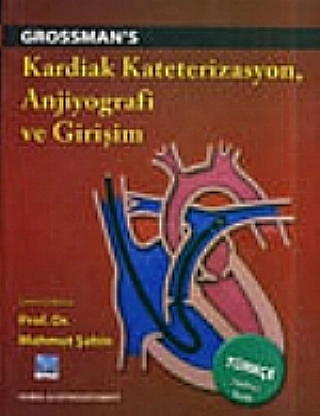 Grossmans Kardiyak Kateterizasyon ve Anjiyografi