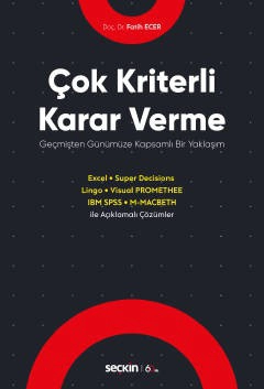 Çok Kriterli Karar Verme Geçmişten Günümüze Kapsamlı Bir Yaklaşım