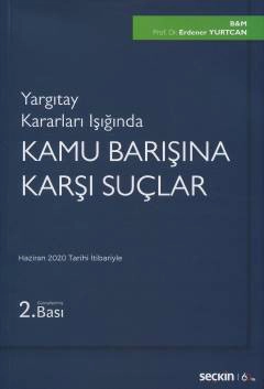 Yargıtay Kararları IşığındaKamu Barışına Karşı Suçlar