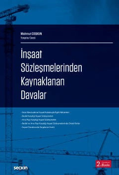 İnşaat Sözleşmelerinden Kaynaklanan<br />
Davalar