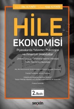 Hile Ekonomisi Piyasalarda Yatırımcı Psikolojisi ve Finansal Skandallar