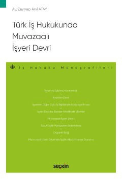 Türk İş Hukukunda Muvazaalı İşyeri Devri – İş Hukuku Monografileri –