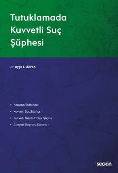 Tutuklamada Kuvvetli Suç Şüphesi