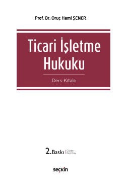 Ticari İşletme Hukuku &#40;Ders Kitabı&#41;