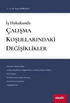 İş HukukundaÇalışma Koşullarındaki Değişiklikler