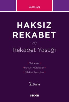 Haksız Rekabet ve Rekabet Yasağı Makaleler – Hukuki Mütalaalar – Bilirkişi Raporları