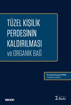 Tüzel Kişilik Perdesinin Kaldırılması ve Organik Bağ