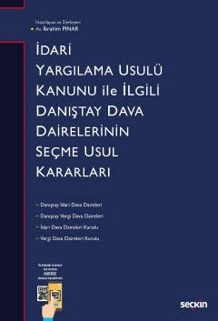 İdari Yargılama Usulü Kanunu ile İlgili Danıştay Dairelerinin Seçme Usul Kararları