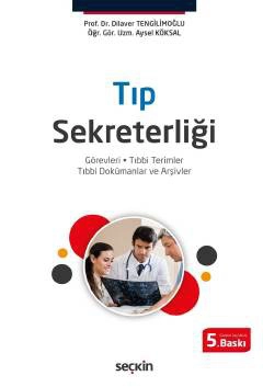 Tıp Sekreterliği Görevleri – Tıbbi Terimler – Tıbbi Dokümanlar ve Arşivler