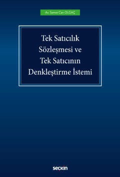 Tek Satıcılık Sözleşmesi ve Tek Satıcının Denkleştirme İstemi