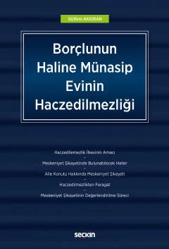 Borçlunun Haline Münasip Evinin Haczedilmezliği