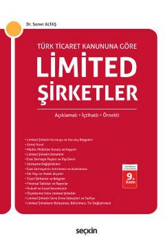 Türk Ticaret Kanunu'na GöreLimited Şirketler (Açıklamalı, İçtihatlı, Örnekli)