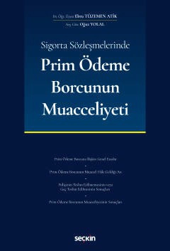 Sigorta Sözleşmelerinde Prim Ödeme Borcunun Muacceliyeti