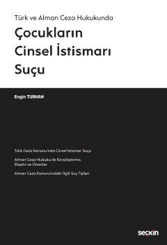 Türk ve Alman Ceza HukukundaÇocukların Cinsel İstismarı Suçu