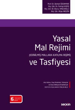 (Anahatları, Slayt Resimleri, Sözleşme ve Dava Dilekçesi Örnekleri ile)Yasal Mal Rejimi (Edinilmiş Mallara Katılma Rejimi) ve Tasfiyesi (Özet Ve Uygulamaya Yönelik Bilgi)