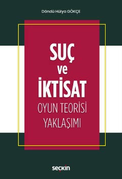 Suç ve İktisat Oyun Teorisi Yaklaşımı