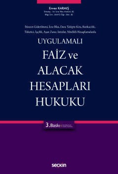 UygulamalıFaiz ve Alacak Hesapları Hukuku İtirazın Giderilmesi, İcra–İflas, Dava Takipte Kira, Bankacılık, Tüketici, İşçilik, Aşan Zarar, İstirdat, Nitelikli Hesaplamalarda