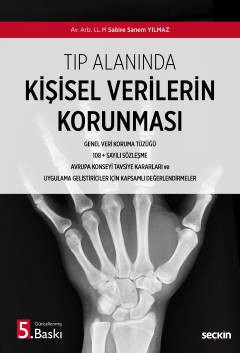 Tıp Alanında Kişisel Verilerin Korunması Genel Veri Koruma Tüzüğü – 108 + Sayılı Sözleşme – Avrupa Konseyi Tavsiye Kararları ve Uygulama Geliştiriciler İçin Kapsamlı Değerlendirme Yapılmıştır.