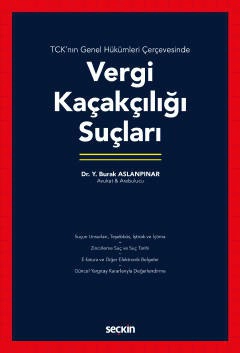 TCK'nın Genel Hükümleri ÇerçevesindeVergi Kaçakçılığı Suçları