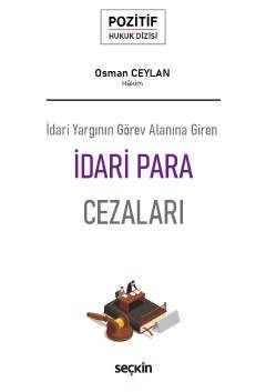 İdari Yargının Görev Alanına Girenİdari Para Cezaları – Pozitif Hukuk Dizisi –