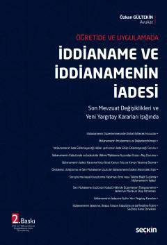 Öğretide ve Uygulamadaİddianame ve İddianamenin İadesi Son Mevzuat Değişiklikleri ve Yeni Yargıtay Kararları Işığında &#40;6763 ve 7188 sayılı Kanun Değişikliklerine Göre Güncellenmiş&#41;