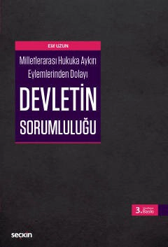 Milletlerarası Hukuka Aykırı Eylemlerinden DolayıDevletin Sorumluluğu