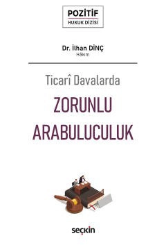 Ticarî DavalardaZorunlu Arabuluculuk Pozitif Hukuk Dizisi