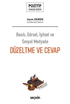 Basılı, Görsel, İşitsel ve Sosyal MedyadaDüzeltme ve Cevap – Pozitif Hukuk Dizisi –